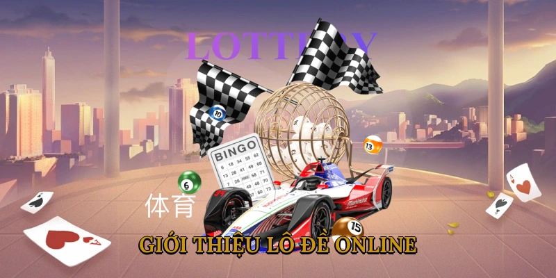 Giới thiệu Lô đề online