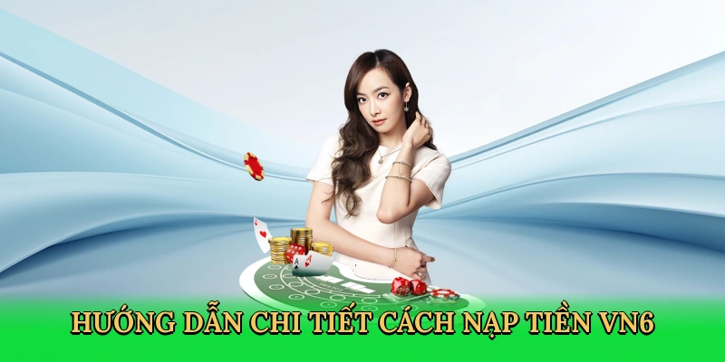 huong-dan-chi-tiet-cach-nap-tien-vn6-3
