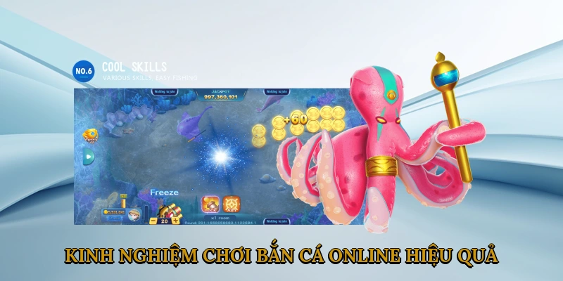 Kinh Nghiệm Chơi Bắn Cá Online Hiệu Quả
