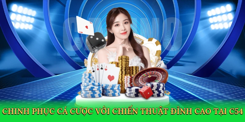 chinh-phuc-ca-cuoc-voi-chien-thuat-dinh-cao-tai-c54-4