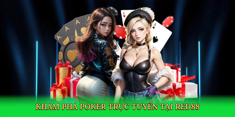 Khám phá poker trực tuyến tại Red88