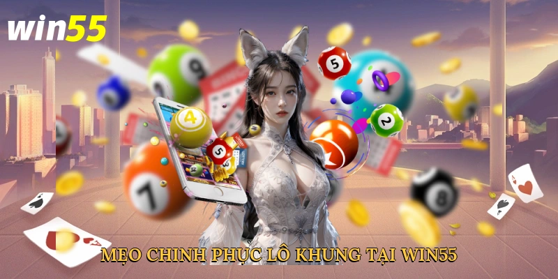 meo-chinh-phuc-lo-khung-tai-win55-4