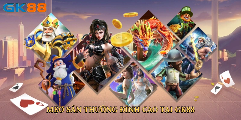 meo-san-thuong-dinh-cao-tai-gk88-4