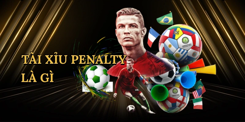 tai-xiu-penalty-la-gi-1