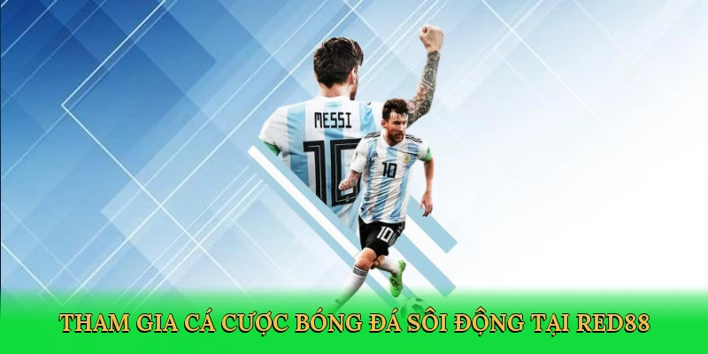 tham-gia-ca-cuoc-bong-da-soi-dong-tai-red88-3